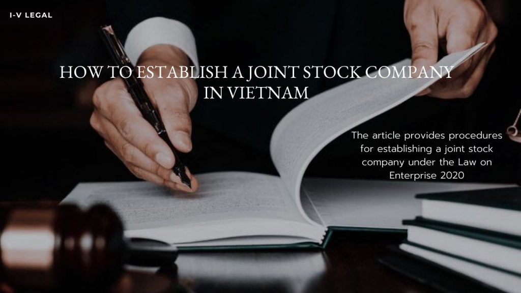 Procedures to set up joint stock company in Vietnam