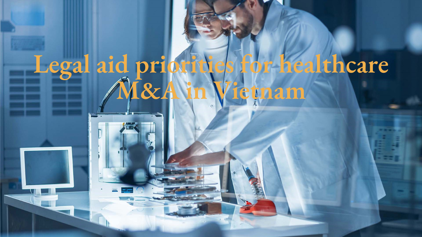 Legal aid priorities for healthcare M&A in Vietnam